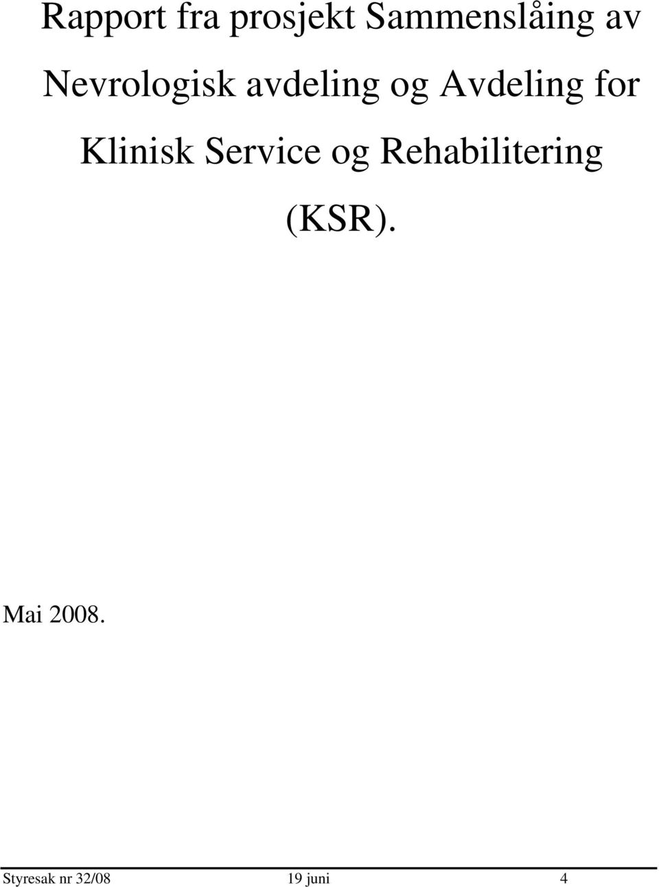 Klinisk Service og Rehabilitering