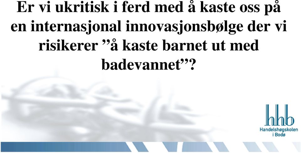 innovasjonsbølge der vi