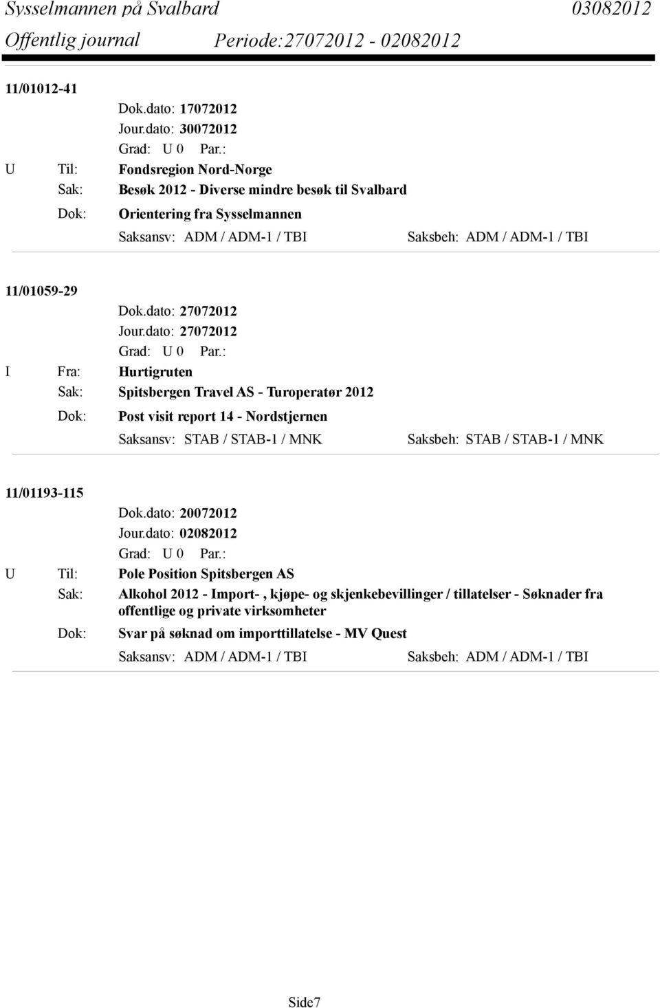 ADM / ADM-1 / TBI 11/01059-29 Dok.dato: 27072012 Jour.