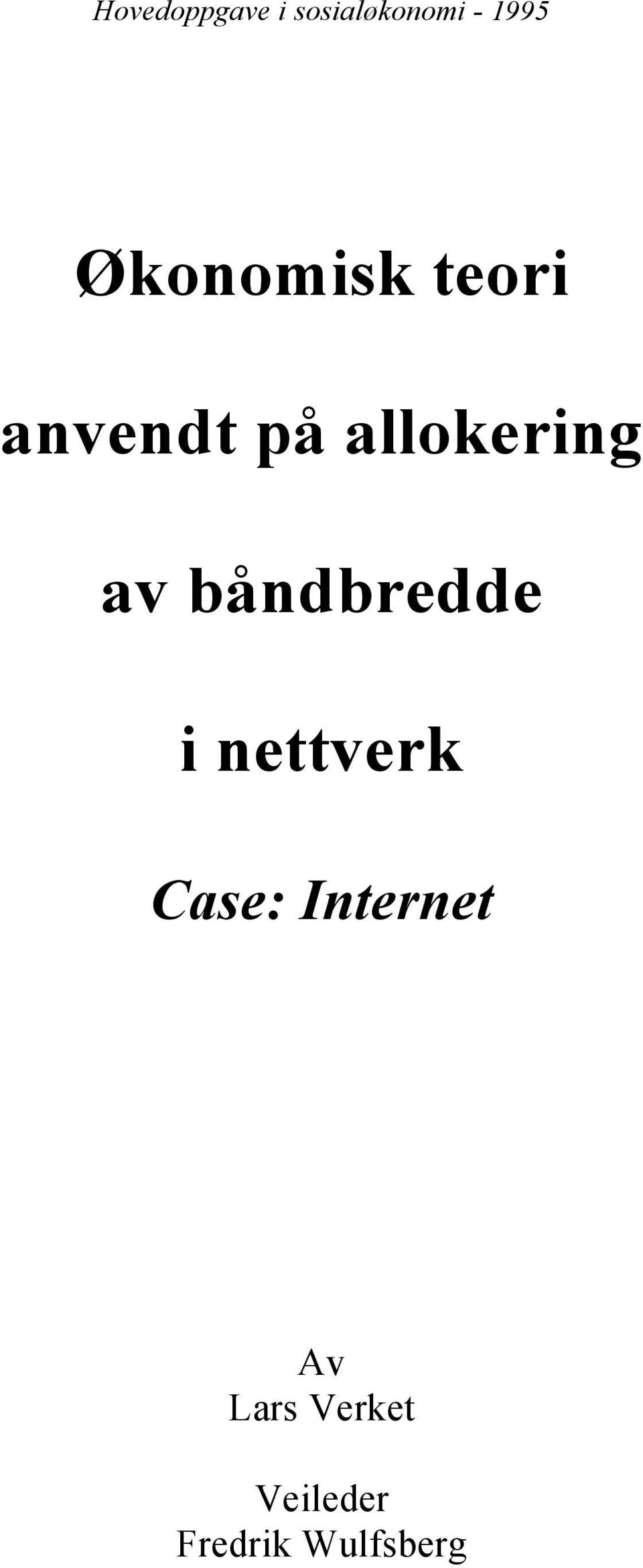 av båndbredde i nettverk Case: