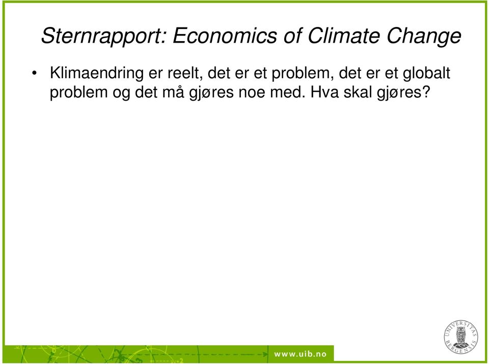 et problem, det er et globalt problem