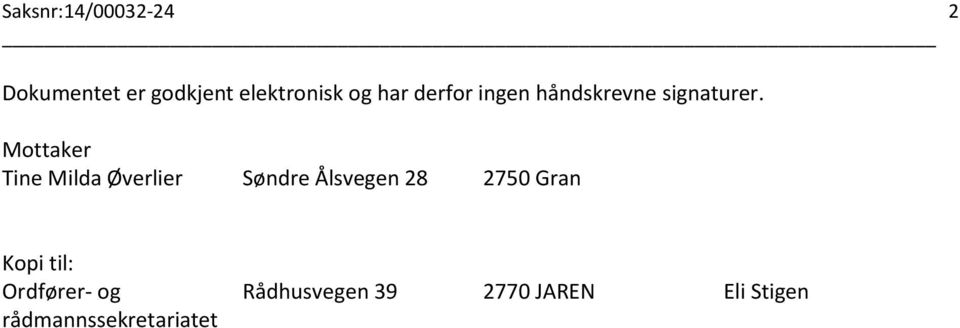 Mottaker Tine Milda Øverlier Søndre Ålsvegen 28 2750 Gran