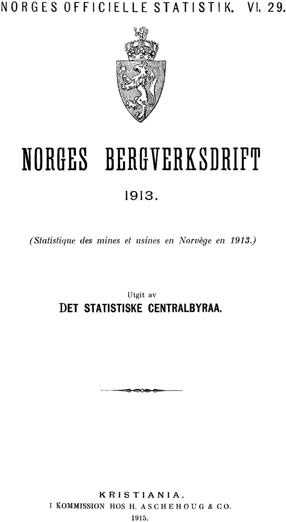 (Statistique des mines et usines en Norvége en 1913.