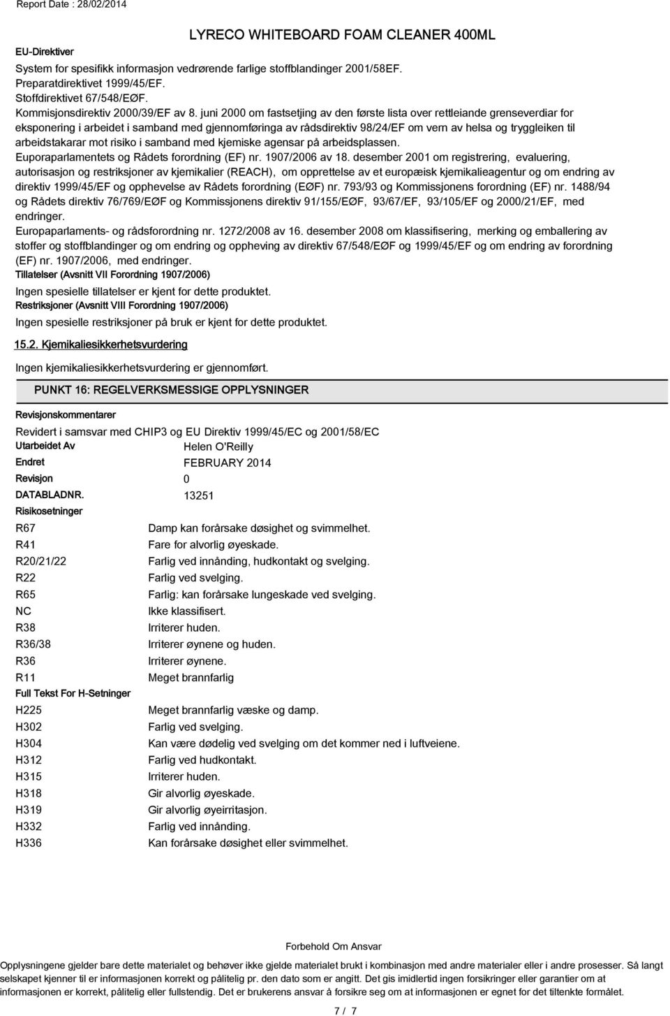 arbeidstakarar mot risiko i samband med kjemiske agensar på arbeidsplassen. Euporaparlamentets og Rådets forordning (EF) nr. 1907/2006 av 18.