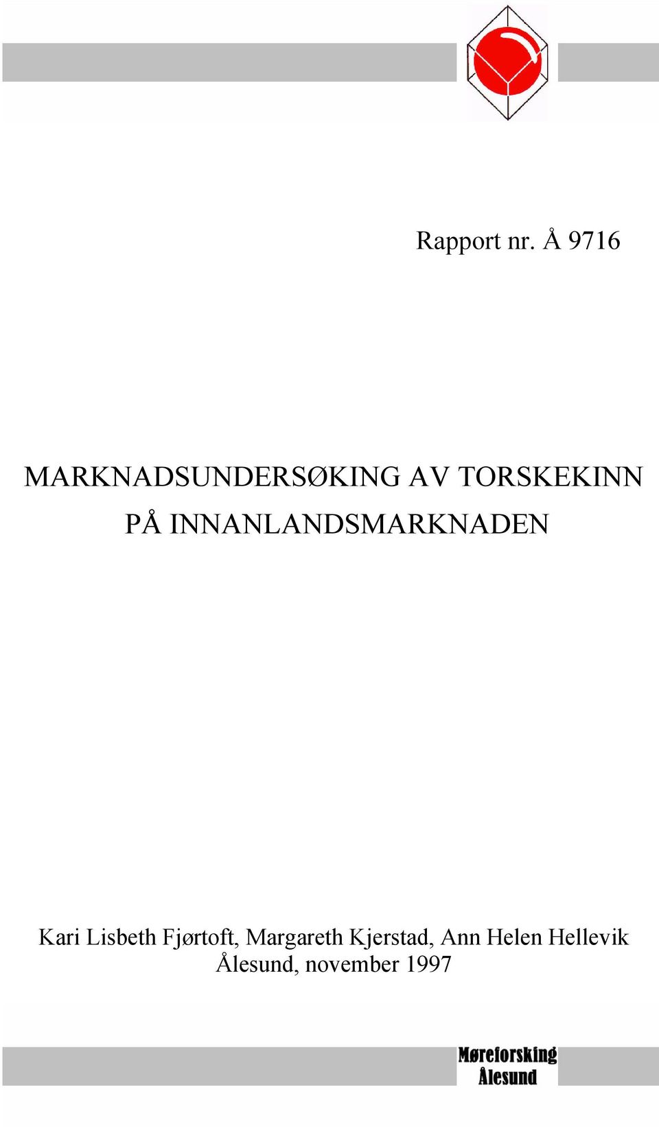 TORSKEKINN PÅ INNANLANDSMARKNADEN Kari