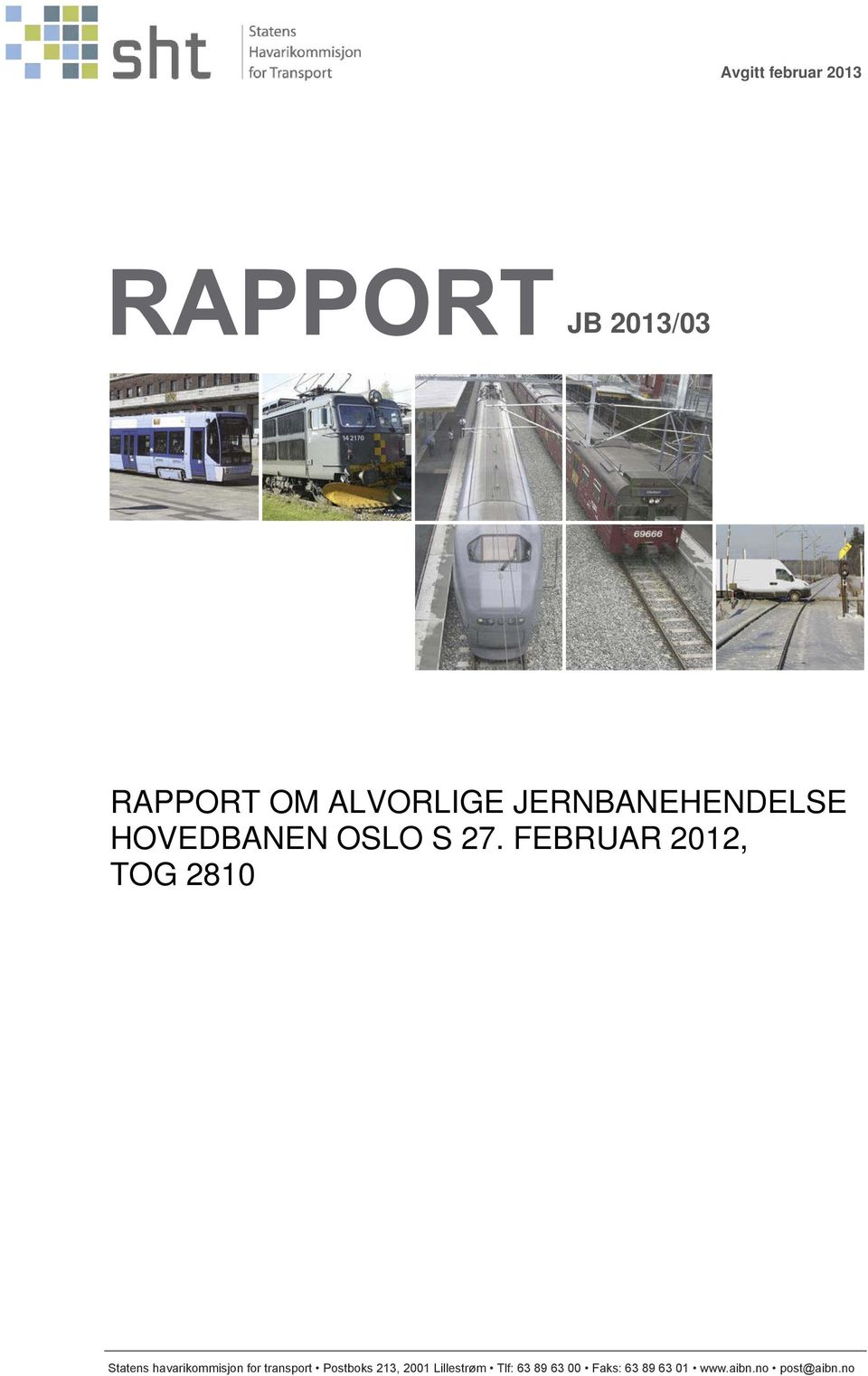FEBRUAR 2012, TOG 2810 Statens havarikommisjon for transport