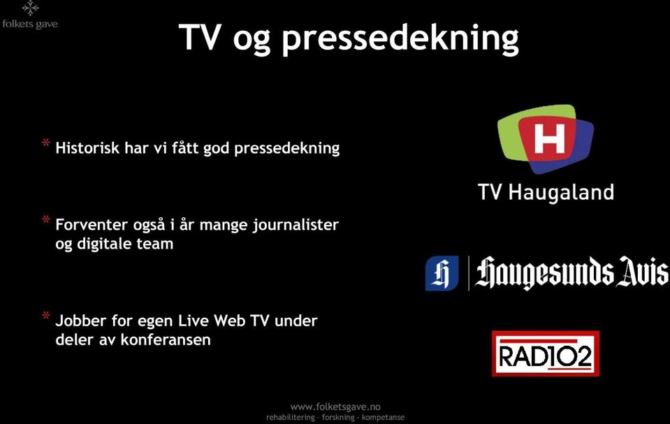 mange journalister og digitale team *