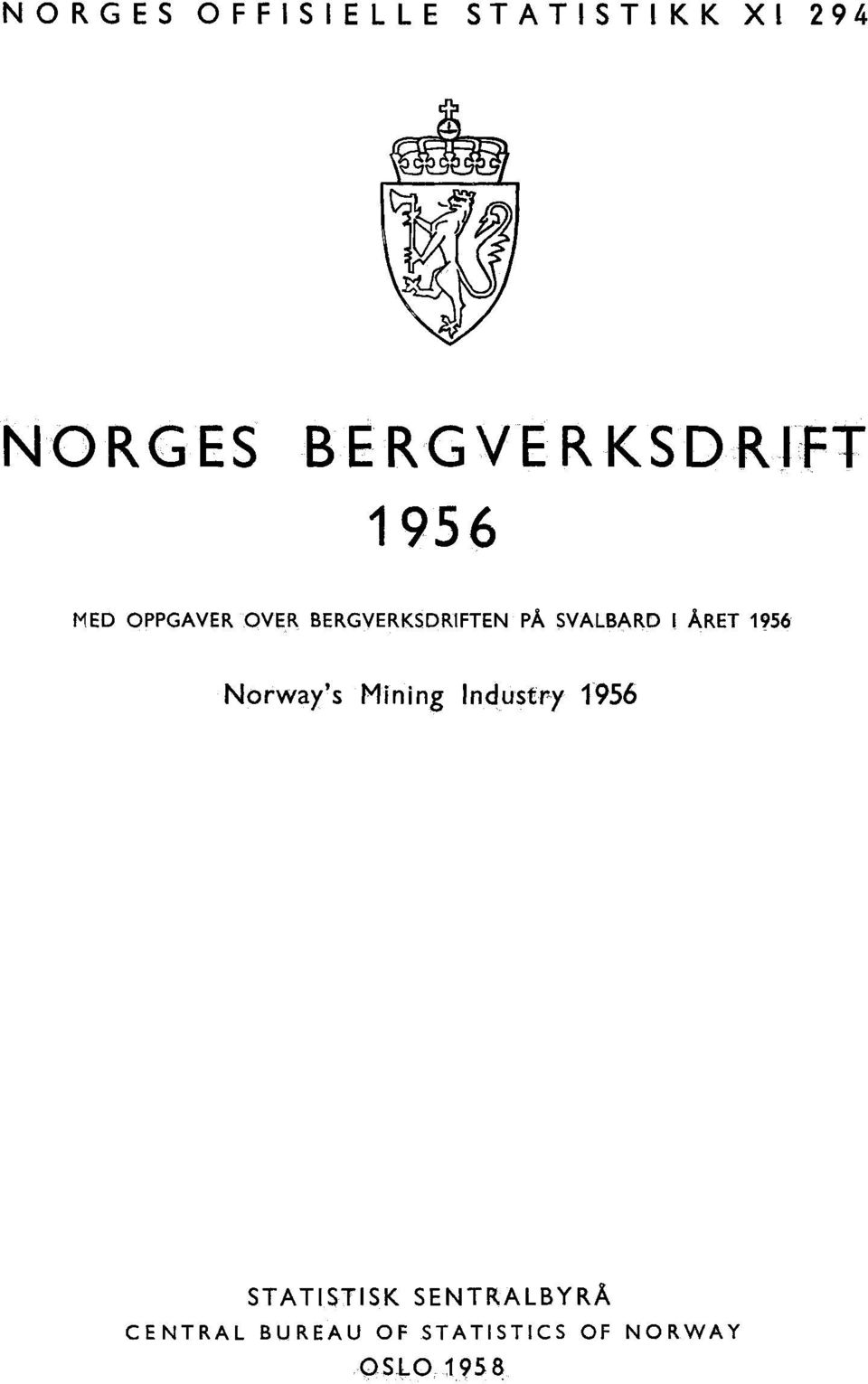 PÅ SVALBARD I ÅRET 1956 Norway's Mining Industry 1956