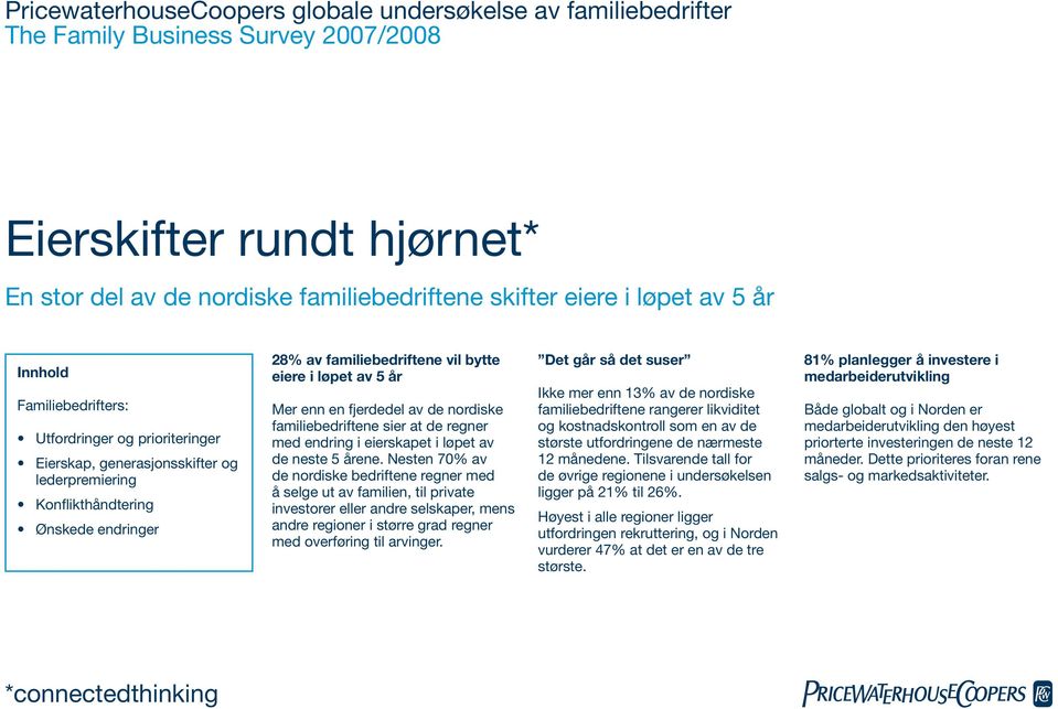 nordiske familiebedriftene sier at de regner med endring i eierskapet i løpet av de neste 5 årene.