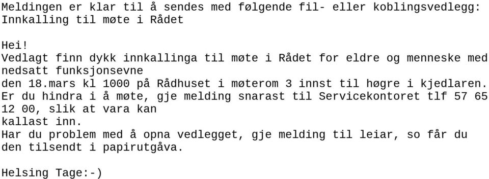 mars kl 1000 på Rådhuset i møterom 3 innst til høgre i kjedlaren.