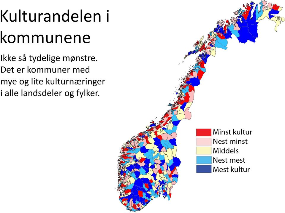 Det er kommuner med mye og lite