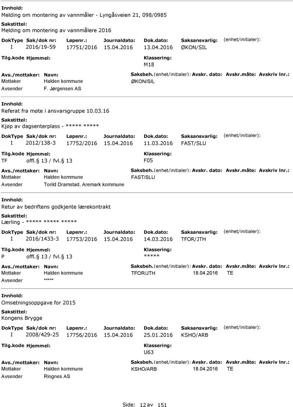 /mottaker: Navn: Saksbeh. Avskr. dato: Avskr.måte: Avskriv lnr.