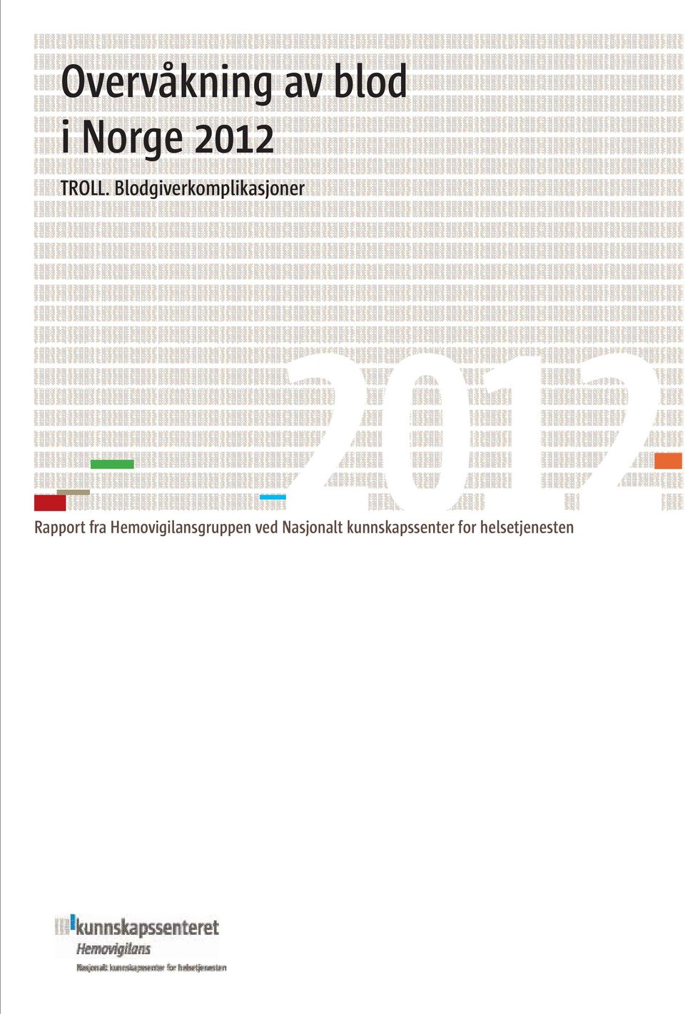 Blodgiverkomplikasjoner 2012 Rapport