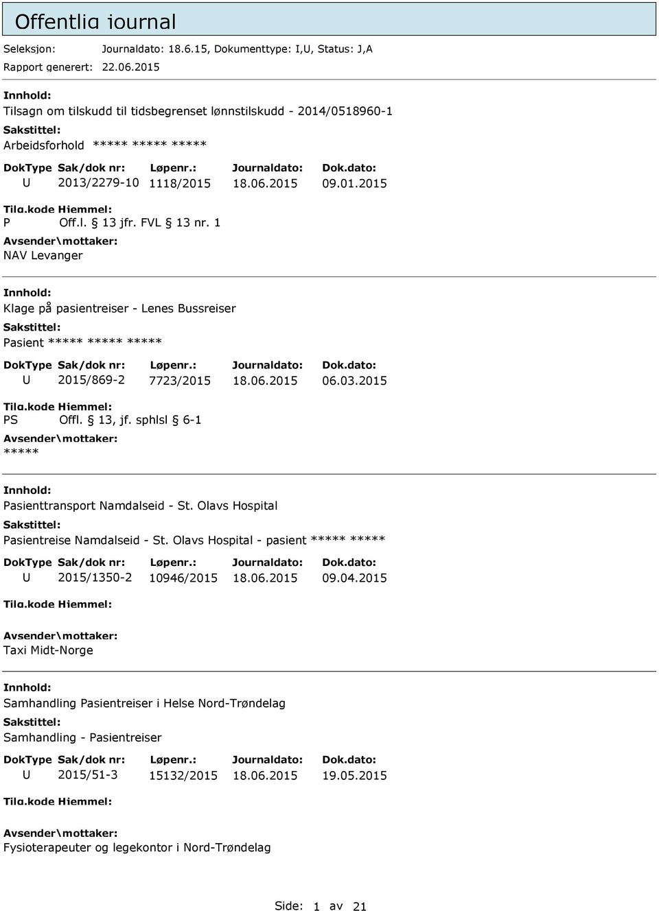 03.2015 asienttransport Namdalseid - St. Olavs Hospital asientreise Namdalseid - St. Olavs Hospital - pasient 2015/1350-2 10946/2015 09.04.