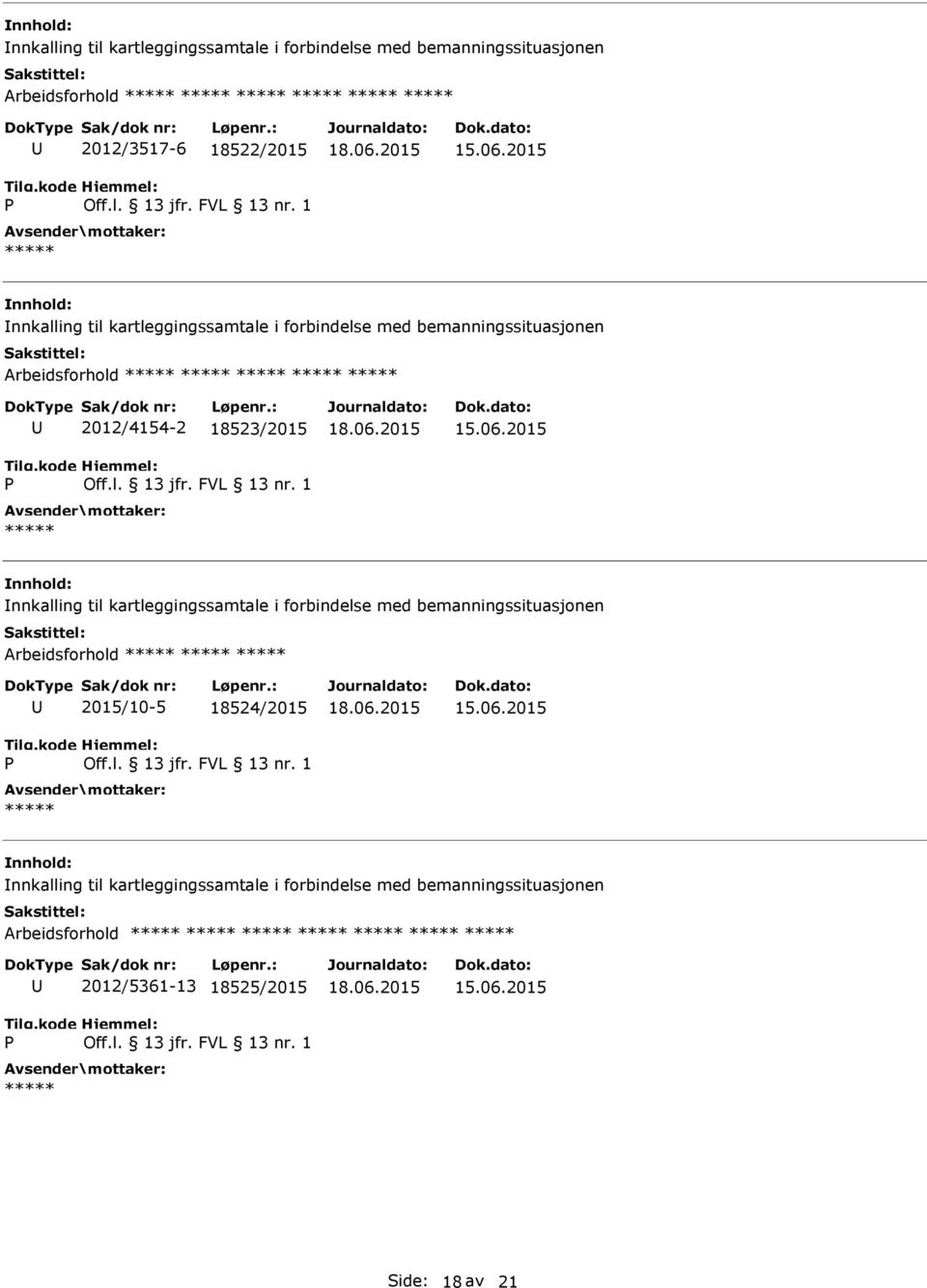 nnkalling til kartleggingssamtale i forbindelse med bemanningssituasjonen Arbeidsforhold 2015/10-5 18524/2015