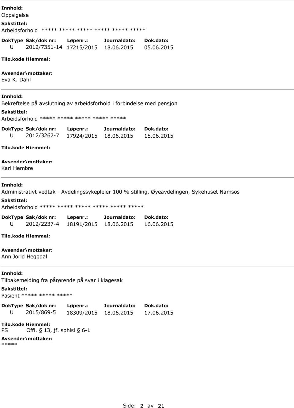 17924/2015 Kari Hembre Administrativt vedtak - Avdelingssykepleier 100 % stilling, Øyeavdelingen, Sykehuset