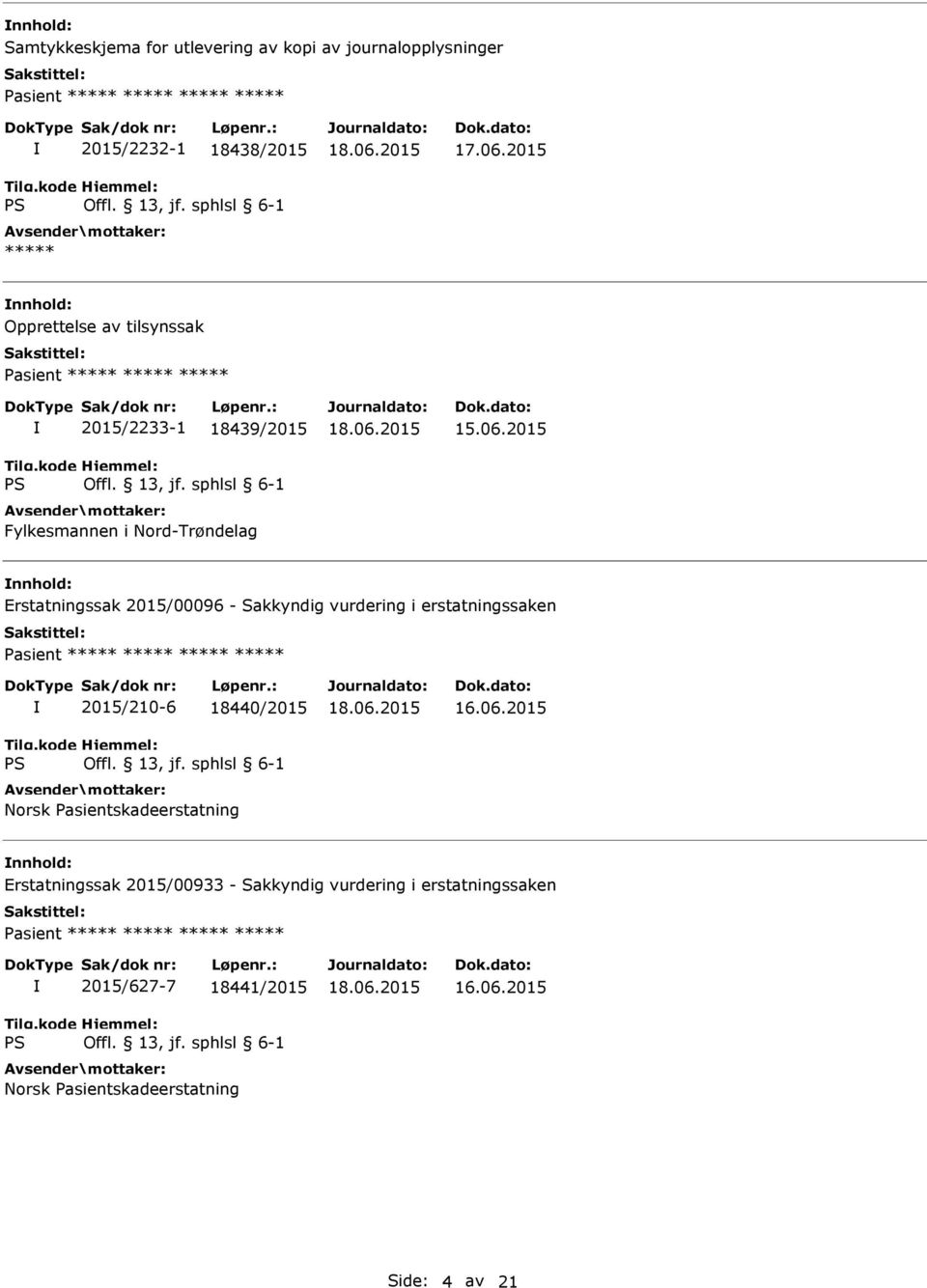 vurdering i erstatningssaken asient S 2015/210-6 18440/2015 Norsk asientskadeerstatning Erstatningssak