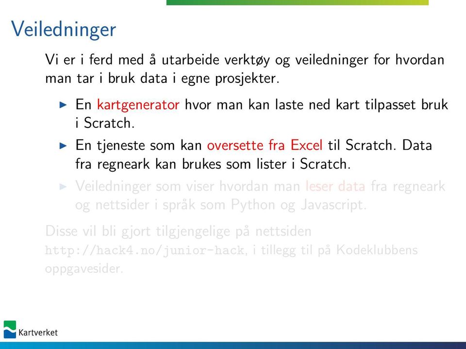 Data fra regneark kan brukes som lister i Scratch.