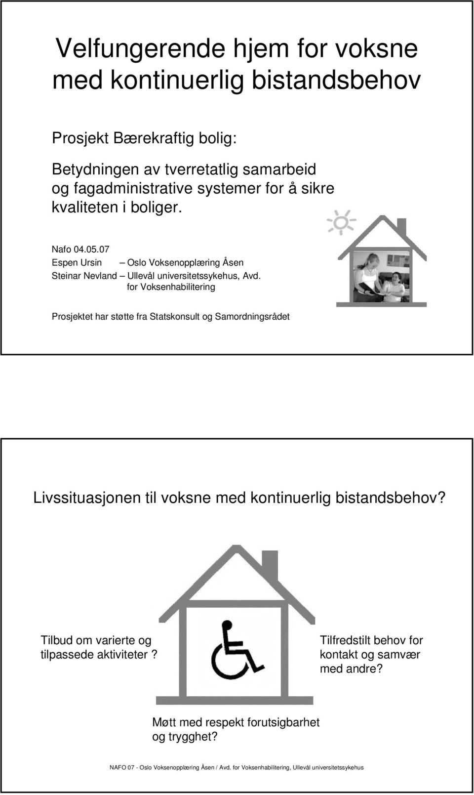 07 Espen Ursin Oslo Voksenopplæring Åsen Steinar Nevland Ullevål universitetssykehus, Avd.