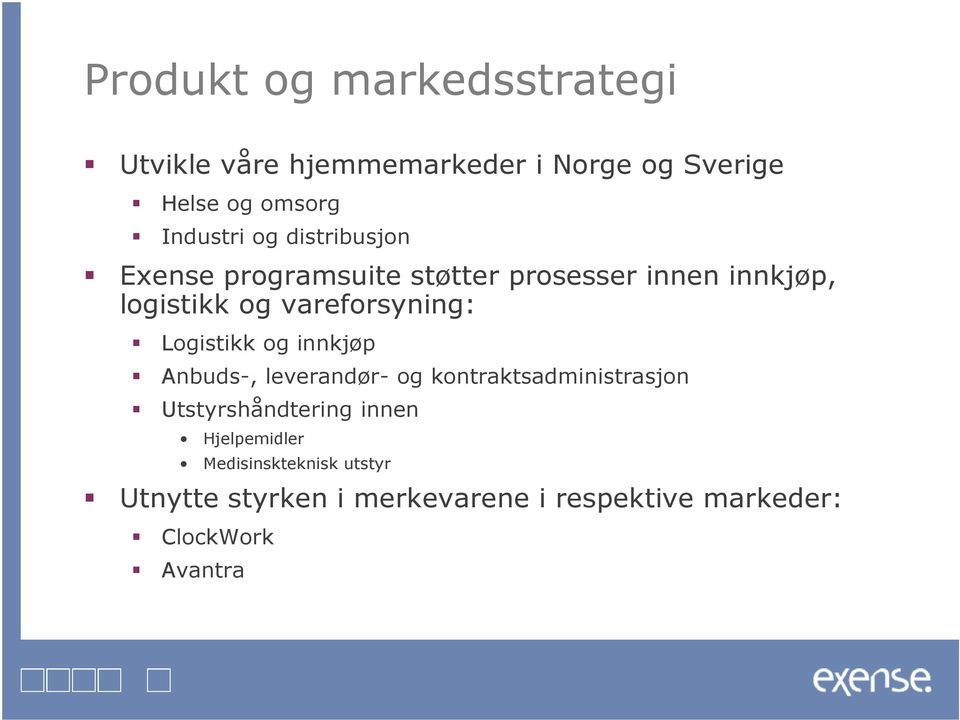 Logistikk og innkjøp Anbuds-, leverandør- og kontraktsadministrasjon Utstyrshåndtering innen