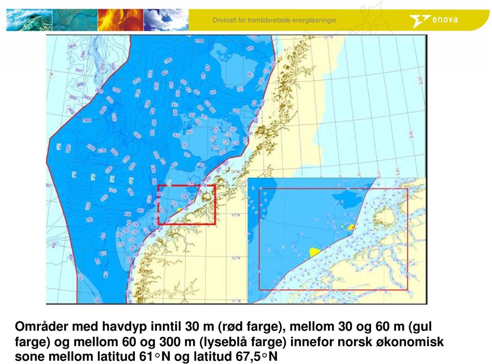 og 300 m (lyseblå farge) innefor norsk
