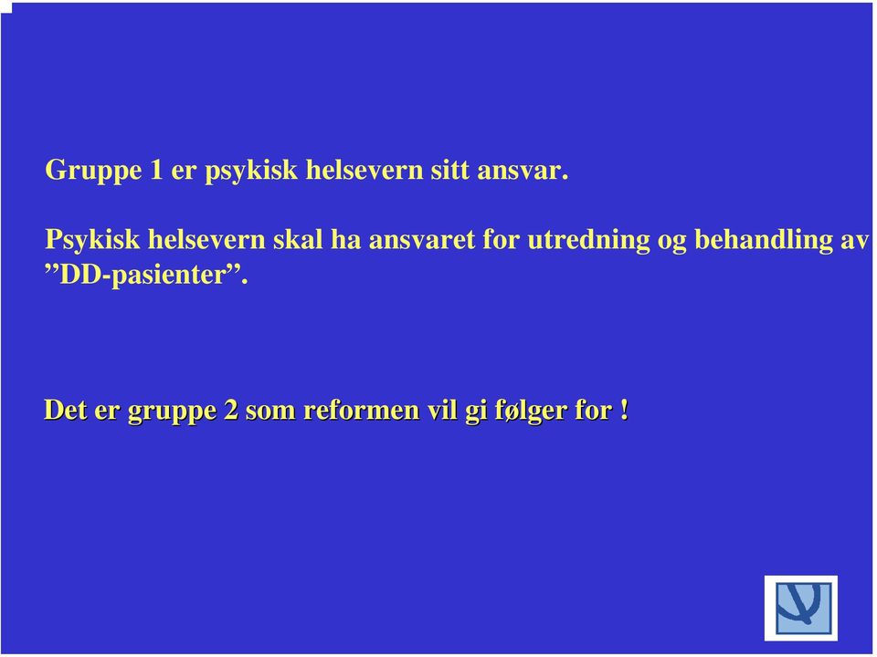 utredning og behandling av DD-pasienter.