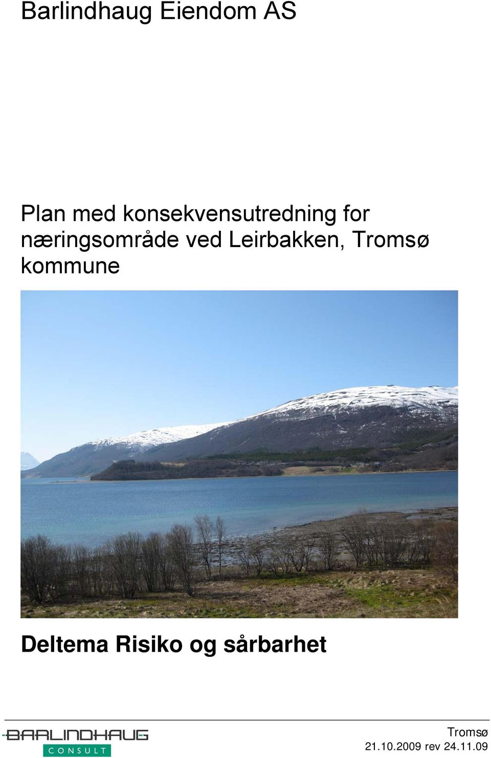 ved Leirbakken, Tromsø kommune Deltema