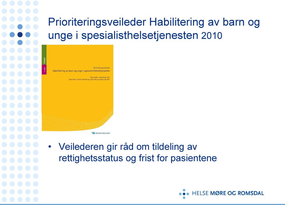 2010 Veilederen gir råd om tildeling av