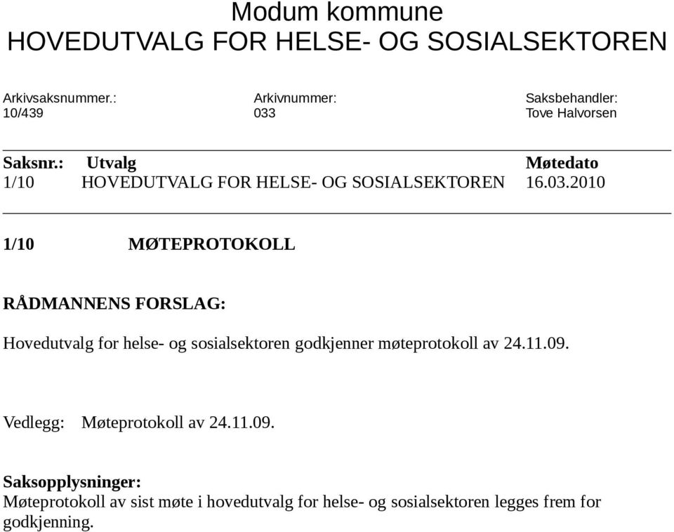 2010 1/10 MØTEPROTOKOLL Hovedutvalg for helse- og sosialsektoren