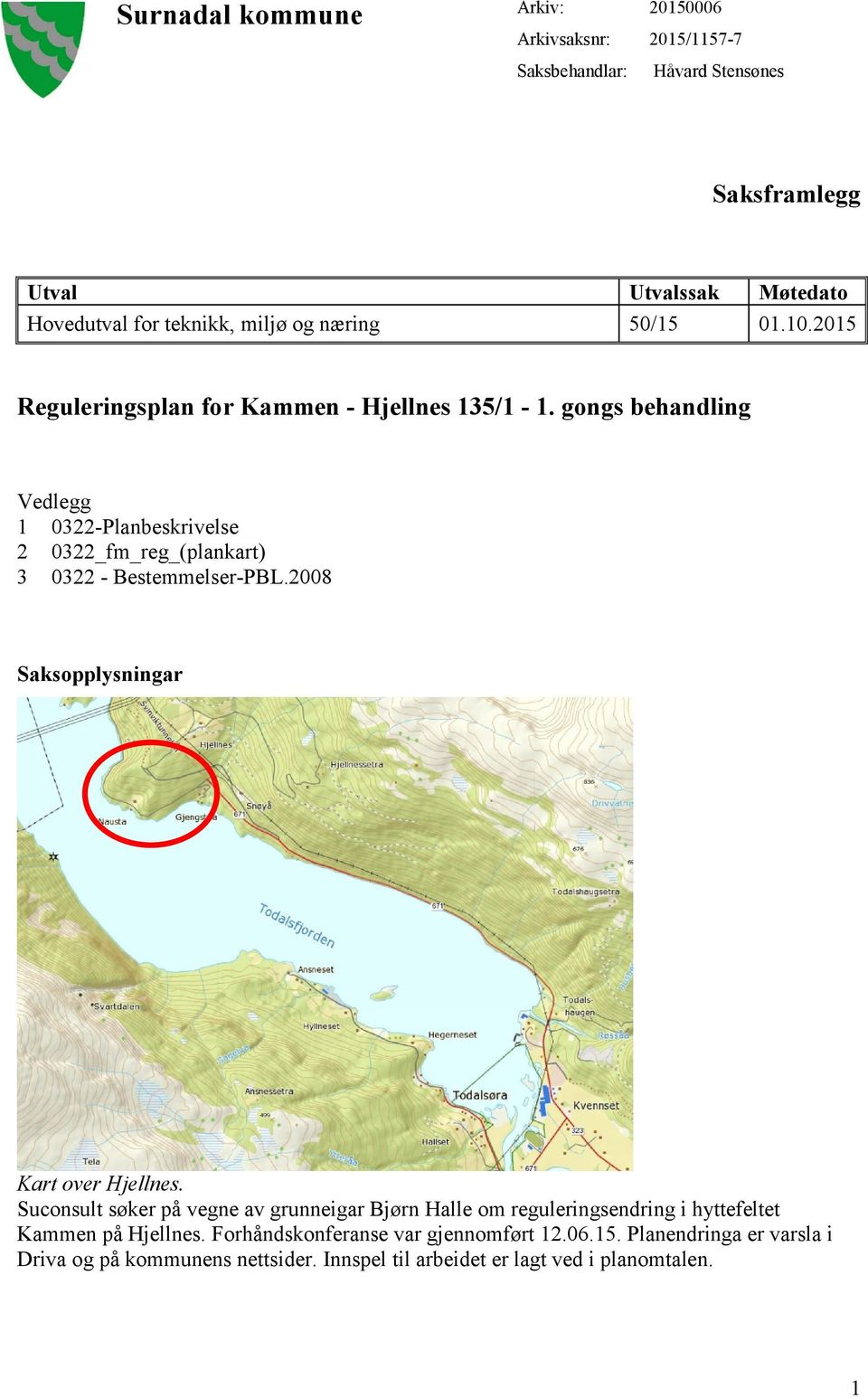 2008 Saksopplysningar Kart over Hjellnes.