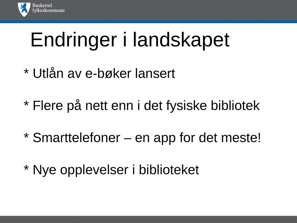 det fysiske bibliotek * Smarttelefoner