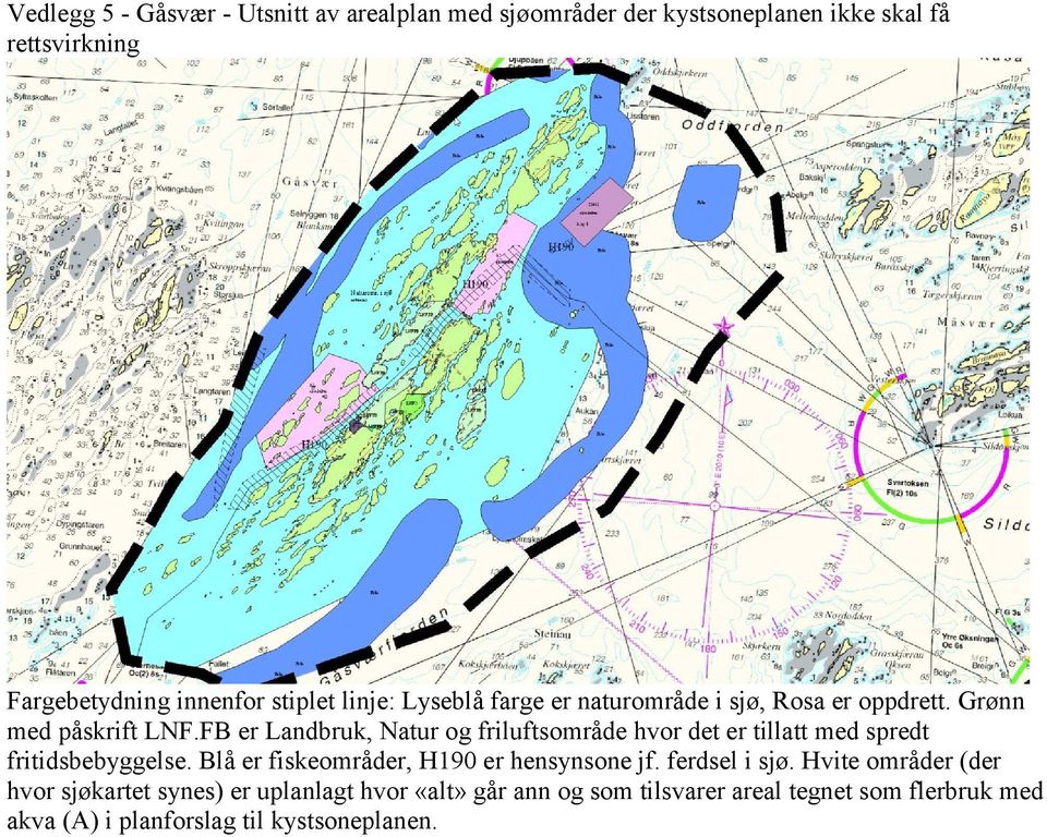 FB er Landbruk, Natur og friluftsområde hvor det er tillatt med spredt fritidsbebyggelse. Blå er fiskeområder, H190 er hensynsone jf.