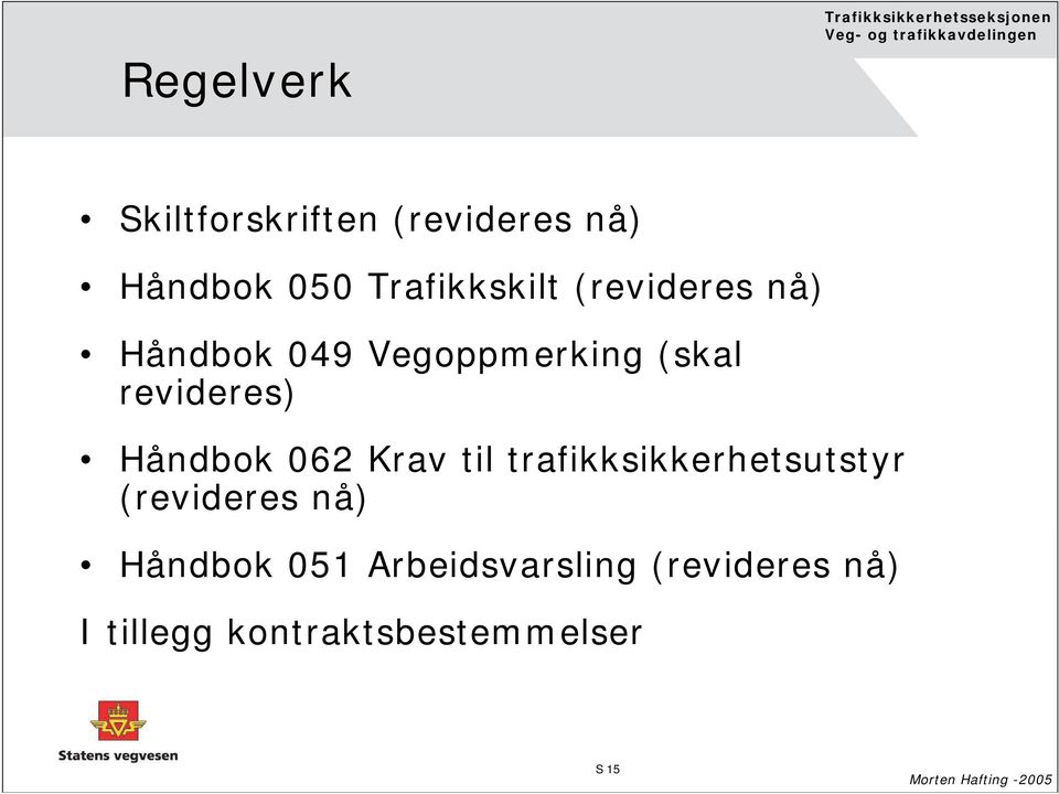 revideres) Håndbok 062 Krav til trafikksikkerhetsutstyr