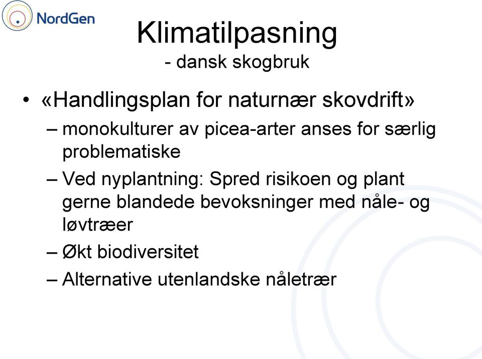 problematiske Ved nyplantning: Spred risikoen og plant gerne