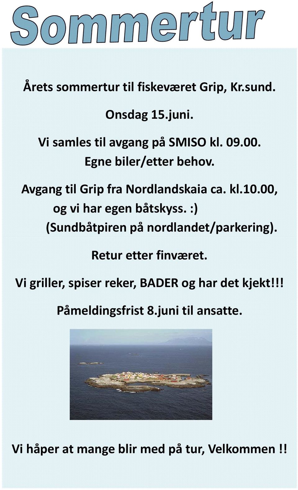 :) (Sundbåtpiren på nordlandet/parkering). Retur etter finværet.