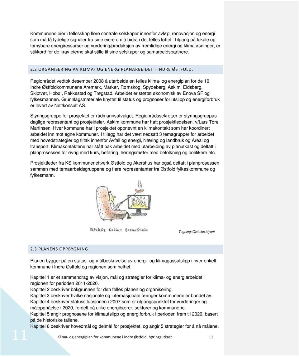 2 ORGANISERING AV KLIMA- OG ENERGIPLANARBEIDET I INDRE ØSTFOLD.