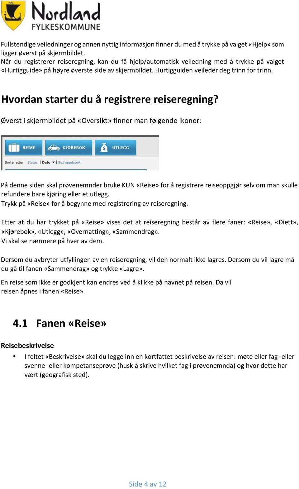 Hvordan starter du å registrere reiseregning?