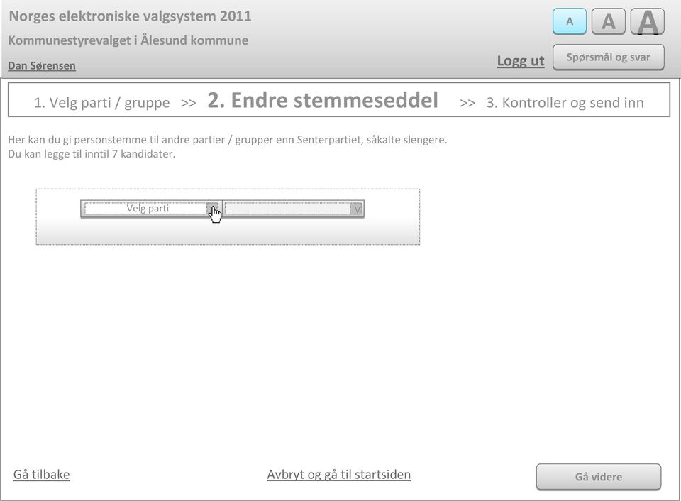Kontroller og send inn Her kan du gi personstemme til andre partier / grupper enn Senterpartiet,