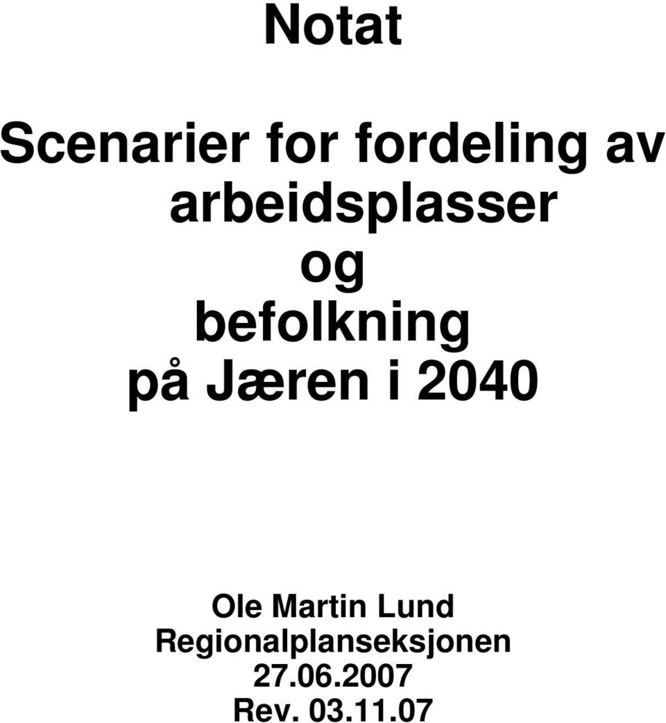 Jæren i 2040 Ole Martin Lund