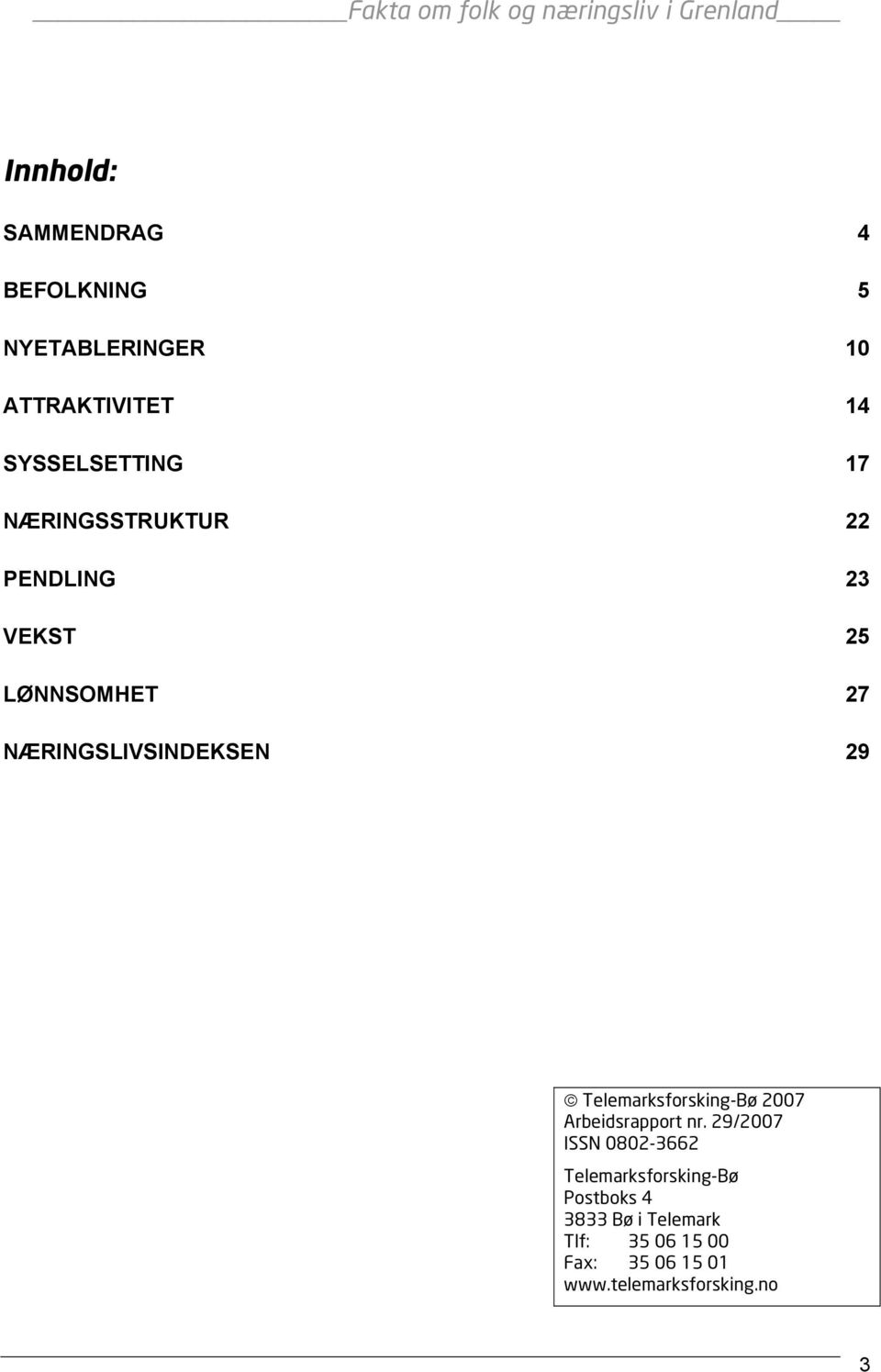 Telemarksforsking-Bø 2007 Arbeidsrapport nr.