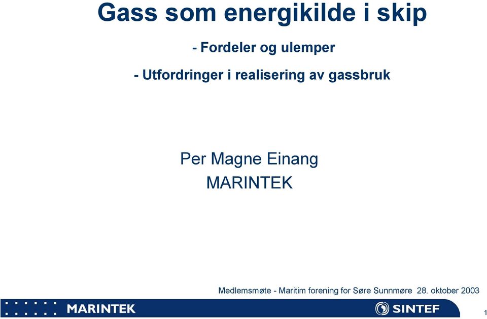 gassbruk Per Magne Einang Medlemsmøte -