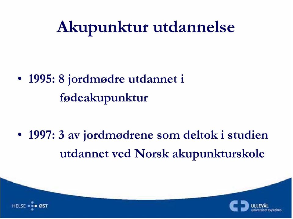 1997: 3 av jordmødrene som deltok i