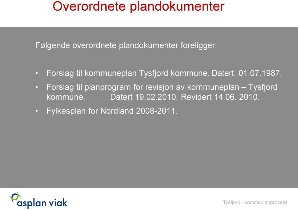 1987. Forslag til planprogram for revisjon av kommuneplan Tysfjord