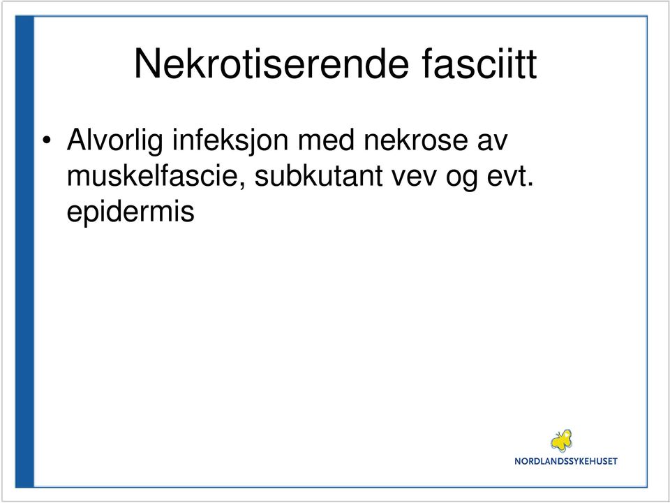 nekrose av muskelfascie,