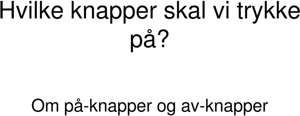 på? Om