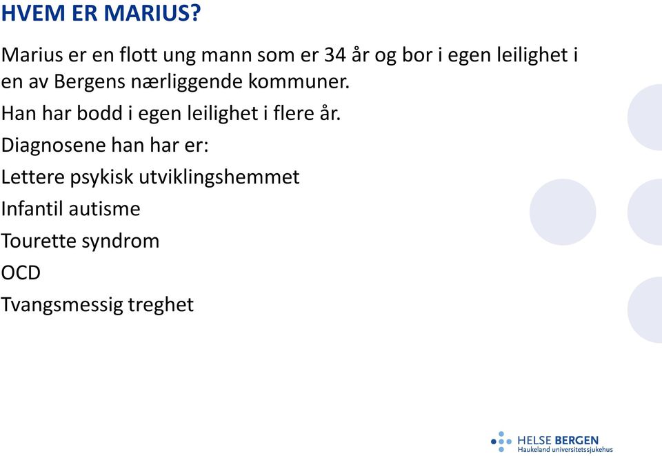 en av Bergens nærliggende kommuner.