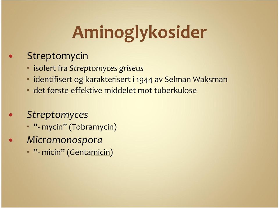 Waksman det første effektive middelet mot tuberkulose