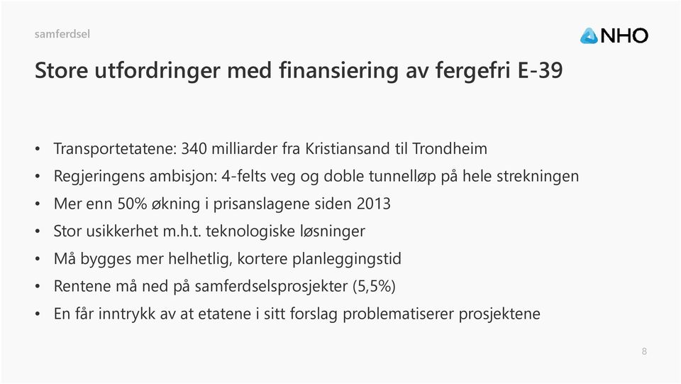 prisanslagene siden 2013 Sto