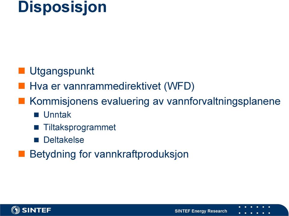 evaluering av vannforvaltningsplanene Unntak