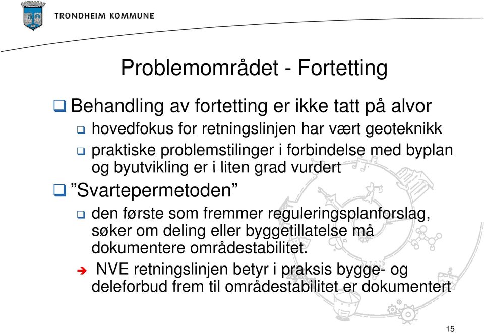 Svartepermetoden den første som fremmer reguleringsplanforslag, søker om deling eller byggetillatelse må